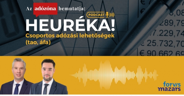 Heuréka! Az Adózóna podcastsorozata – 21. rész: csoportos adózási lehetőségek (tao, áfa)