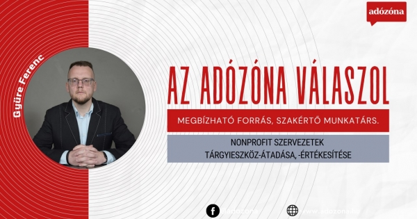 Az Adózóna válaszol: nonprofit szervezetek tárgyieszköz-átadása, -értékesítése
