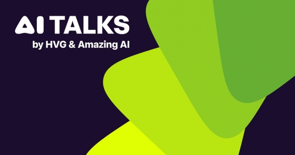 Unalmas elmélet helyett azonnal működő gyakorlat: jön az AI Talks valódi üzleti előnyökkel