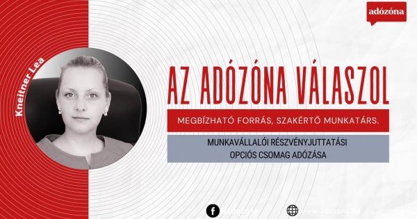 Az Adózóna válaszol: munkavállalói részvényjuttatási opciós csomag adózása