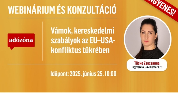Vámok, kereskedelmi szabályok az EU–USA-konfliktus tükrében – webinárium