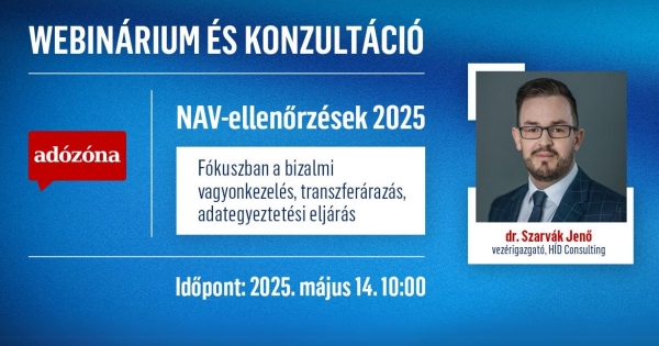 NAV-ellenőrzések 2025: fókuszban a bizalmi vagyonkezelés, transzferárazás, adategyeztetési eljárás – webinárium