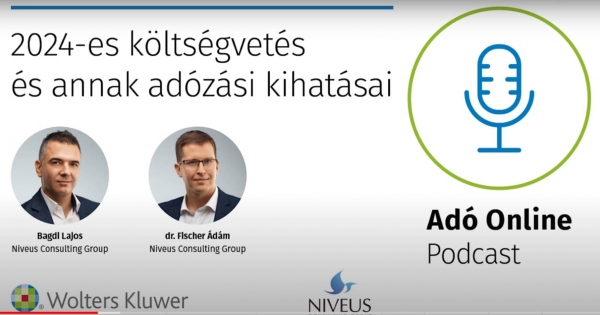 Adó Online podcast: a 2024-es költségvetés és annak adózási kihatásai