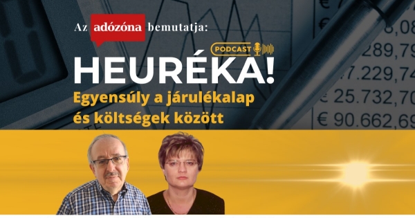 Heuréka! Az Adózóna podcastsorozata – 7. rész: egyensúly a járulékalap és költségek között