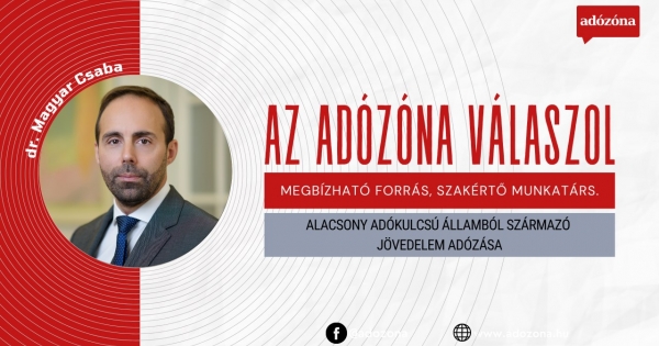 Az Adózóna válaszol: alacsony adókulcsú államból származó jövedelem adózása
