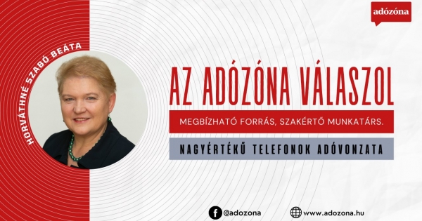 Az Adózóna válaszol: nagyértékű telefonok adóvonzata