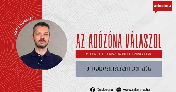 Az Adózóna válaszol: EU-tagállamból beszerzett jacht adója