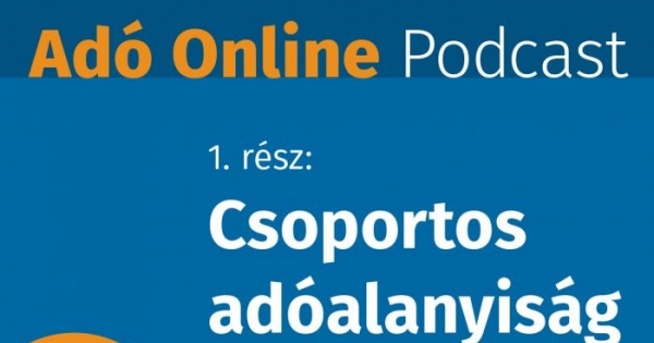 Adó Online Podcast: a csoportos adóalanyiság