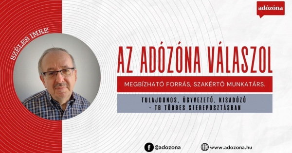 Az Adózóna válaszol: tulajdonos, ügyvezető, kisadózó – tb többes szereposztásban