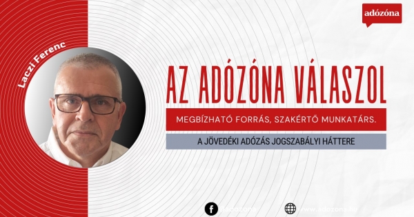 Az Adózóna válaszol: a jövedéki adózás jogszabályi háttere