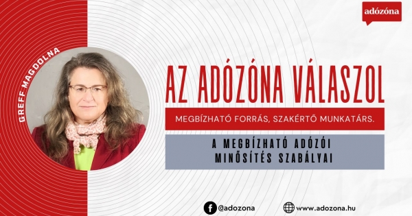 Az Adózóna válaszol: a megbízható adózói minősítés szabályai