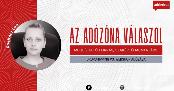 Az Adózóna válaszol: dropshipping vs. webshop adózása
