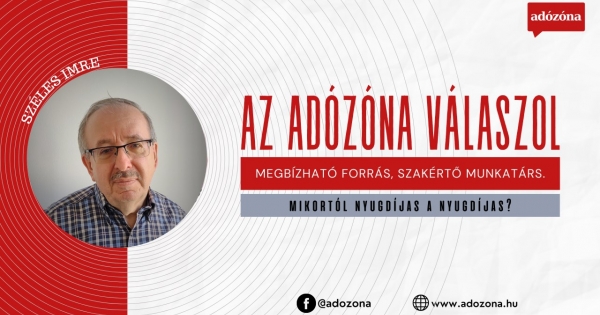 Az Adózóna válaszol: mikortól nyugdíjas a nyugdíjas?