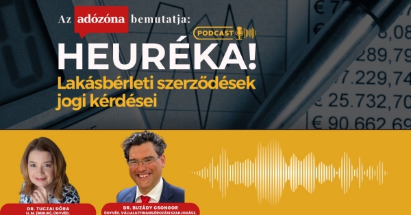 Heuréka! Az Adózóna podcastsorozata – 34. rész: lakásbérleti szerződések jogi kérdései