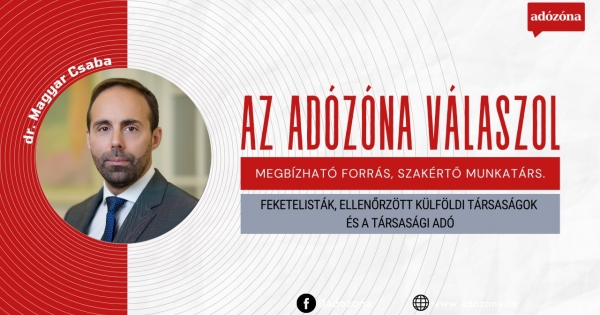 Az Adózóna válaszol: feketelisták, ellenőrzött külföldi társaságok és a társasági adó