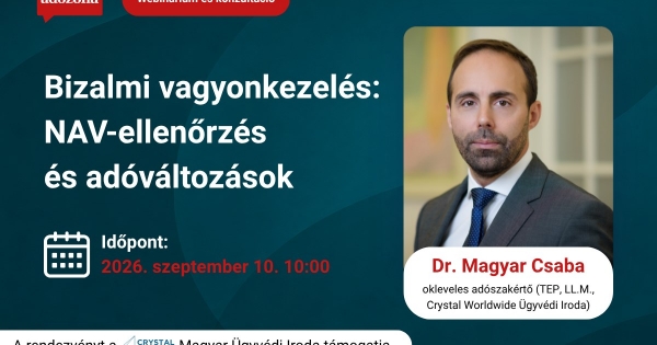 Célkeresztben a bizalmi vagyonkezelés: megszűnő adómentesség és felkészülés a NAV-ellenőrzésekre – webinárium