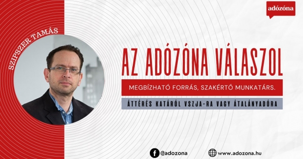 Az Adózóna válaszol: áttérés katáról vszja-ra vagy átalányadóra