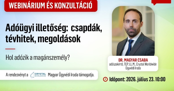 Hol adózik a magánszemély? Az adóügyi illetőség csapdái: kettős illetőség, bizonyítási tévhitek, vitatott élethelyzetek, és a megoldások – webinárium