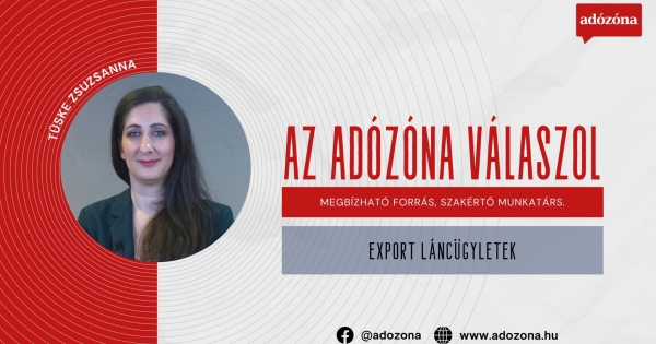Az Adózóna válaszol: export láncügyletek