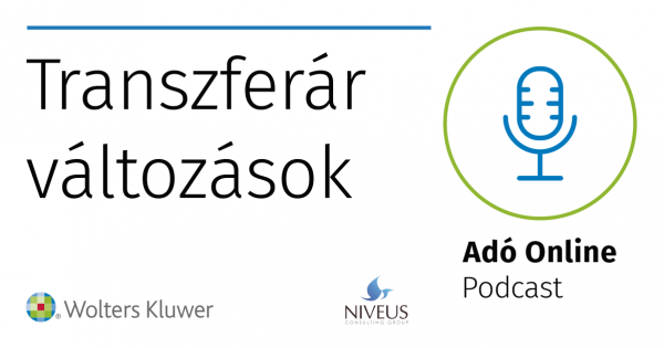 Adó Online Podcast: elemezzük a legfontosabb transzferár-változásokat