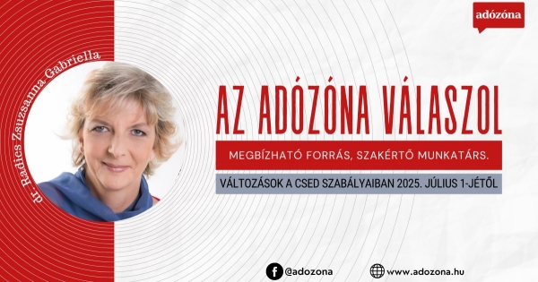 Az Adózóna válaszol: változások a csed szabályaiban 2025. július 1-jétől