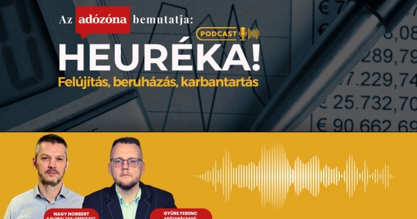 Heuréka! Az Adózóna podcastsorozata – 31. rész: felújítás, beruházás, karbantartás