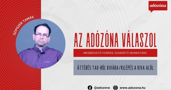 Az Adózóna válaszol: áttérés tao-ról kivára/kilépés a kiva alól