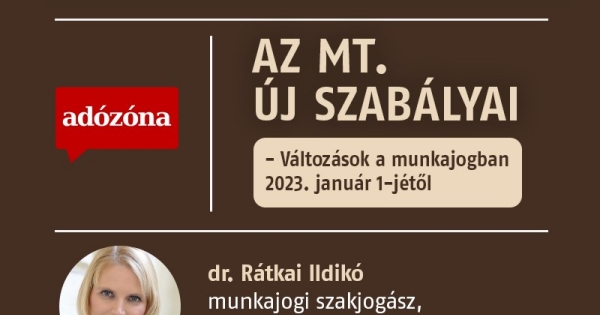 Megjelent! Az Mt. új szabályai – változások a munkajogban 2023. január 1-jétől – videó