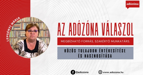 Az Adózóna válaszol: közös tulajdon értékesítése és hasznosítása