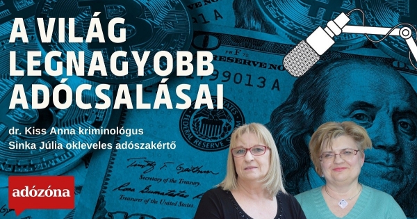 A világ legnagyobb adócsalásai – az Adózóna podcastsorozata